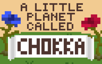 A Little Planet Called Chokka Image