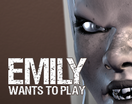 Emily Wants to Play Image