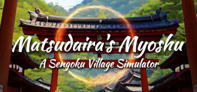 Matsudaira's Myoshu: A Sengoku Village Simulator Image