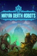 Mayan Death Robots Image