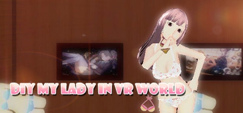 DIY MY LADY IN VR WORLD Game Cover