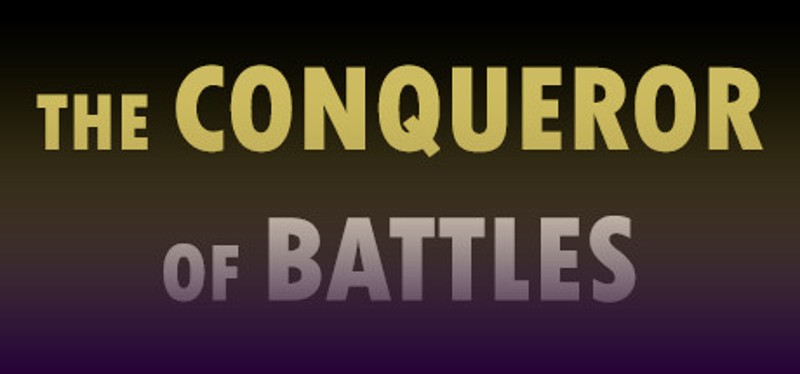 The Conqueror of Battles Game Cover