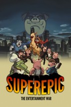 SuperEpic: The Entertainment War Image