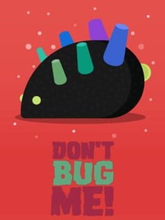 Don't Bug Me! Game Cover