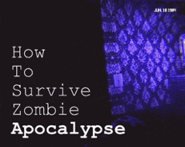 How to survive zombie apocalypse Image