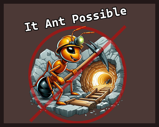 It Ant Possible Game Cover