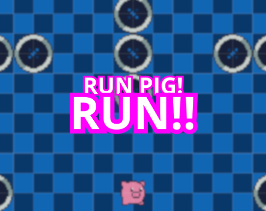 Run Pig. RUN!! Game Cover