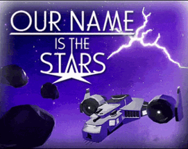 Our Name is the Stars Image