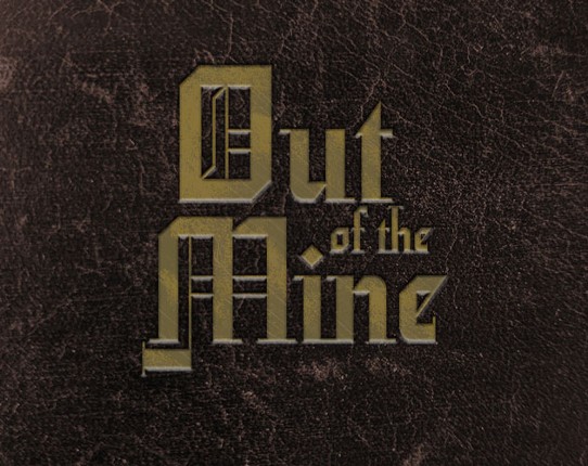 Out of the Mine Game Cover