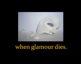 when glamour dies. Image