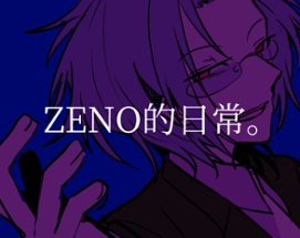 ZENO的日常。 Image