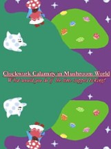 Clockwork Calamity in Mushroom World: What would you do if the time stopped ticking? Image