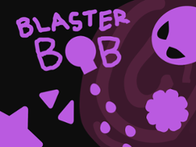 Blaster Bob [Jam Edition] Image