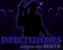 Infected Ones - Chapter Two: Rescue Image