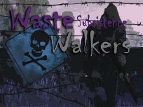 Waste Walkers Subsistence Image