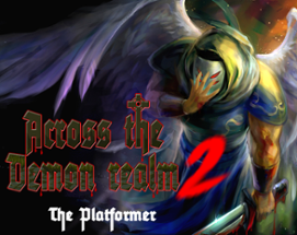 ACROSS THE DEMON REALM 2 : The platformer! FULL FINALE VERSION Image