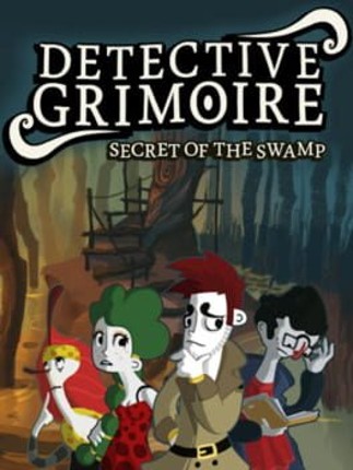 Detective Grimoire: Secret of the Swamp Game Cover