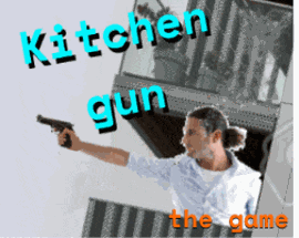 Kitchen gun game Image