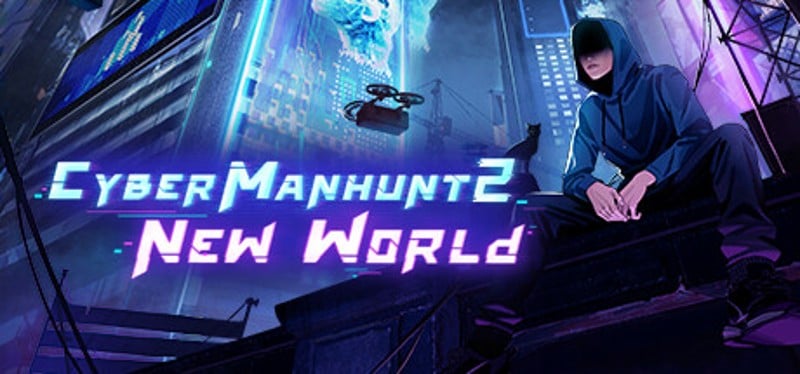 Cyber Manhunt 2: New World - The Hacking Simulator Game Cover