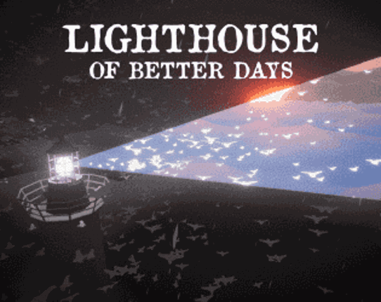 Lighthouse Of Better Days Game Cover
