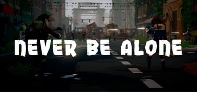 Never Be Alone Image