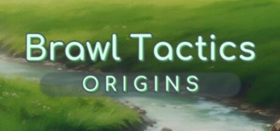 Brawl Tactics: Origins Image