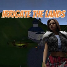 Irrigate the Lands Image