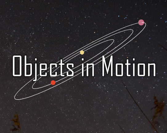 Objects in Motion Game Cover