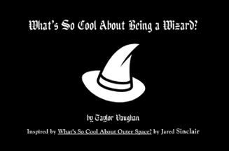 What's So Cool About Being a Wizard? Image