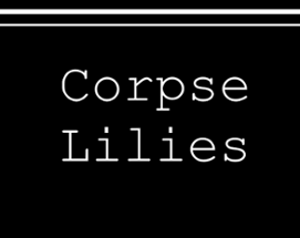 Corpse Lilies Image