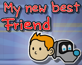 My new best Friend Image