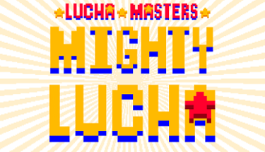 Lucha Masters: Mighty Lucha Image