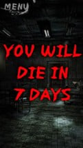 You will die in 7 days joke Image