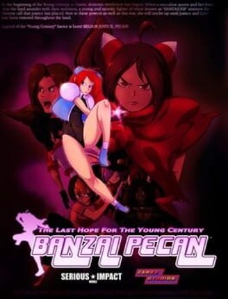 BANZAI PECAN: The Last Hope For the Young Century Game Cover