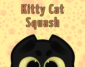 Kitty Cat Squash! Image