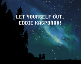 Let Yourself Out, Eddie Kaspbrak! Image