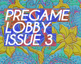 Pregame Lobby Issue 3 Image