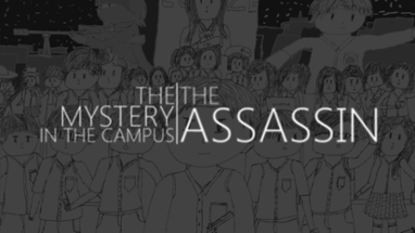 The Mystery in the Campus: The Assassin Image