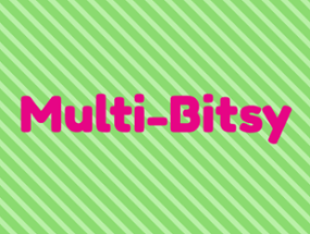 Multi-Bitsy Image