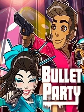 BULLET PARTY Game Cover