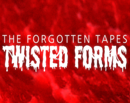 The Forgotten Tapes: Twisted Forms Game Cover