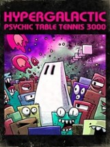 Hypergalactic Psychic Table Tennis 3000 Image