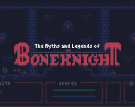 The Myth and Legend of Bone Knight Image