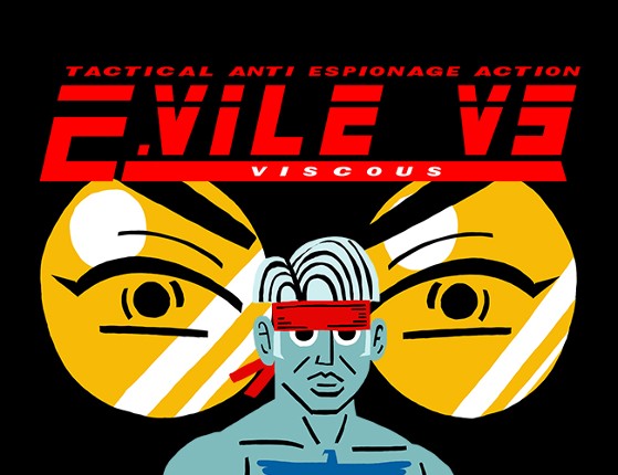 E Vile VS Viscous: Tactical Anti Espionage Action Game Cover