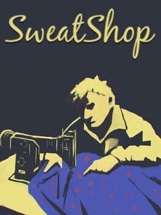 SweatShop Game Cover