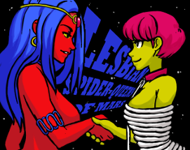 Lesbian Spider-Queens of Mars Image