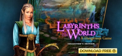Labyrinths of World: Dangerous Image