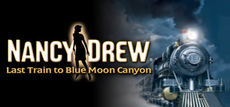 Nancy Drew: Last Train to Blue Moon Canyon Game Cover