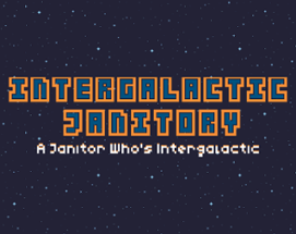Intergalactic Janitory Image