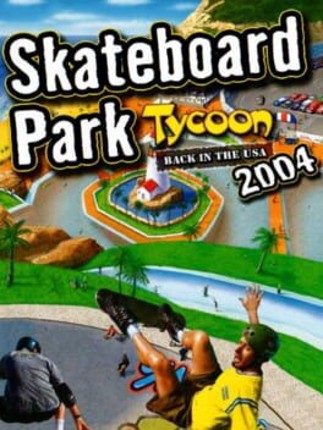 Skateboard Park Tycoon: Back in the USA 2004 Game Cover